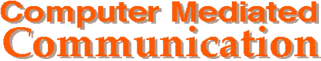 Computer Mediated Communication