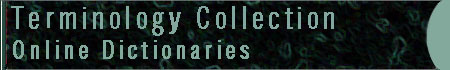 TERMINOLOGY COLLECTION - Online 
Dictionaries'2